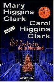 book cover of El ladrón de la Navidad (Best Seller (Debolsillo)) by Mary Higgins Clark