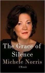 book cover of The Grace of Silence: A Memoir (read, not owned) by Michele Norris