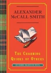 book cover of The Charming Quirks of Others by Alexander McCall Smith
