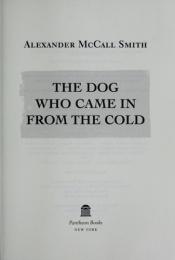 book cover of The Dog Who Came in from the Cold by Alexander McCall Smith