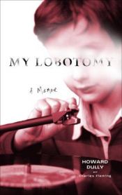 book cover of My Lobotomy by Howard Dully