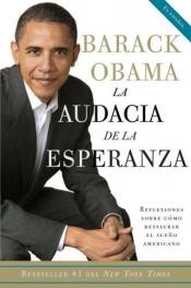 book cover of La Audacia de la esperanza : reflexiones sobre cómo restaurar el sueño americano by Barack Obama