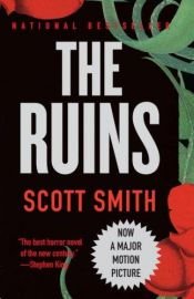 book cover of The Ruins by Scott Smith