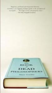 book cover of The Book of Dead Philosophers by Simon Critchley