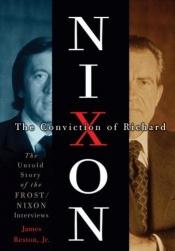book cover of The Conviction of Richard Nixon by James Reston, Jr.