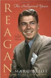 book cover of Reagan: The Hollywood Years by Marc Eliot