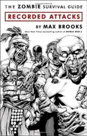 book cover of The zombie survival guide. Recorded attacks by Max Brooks