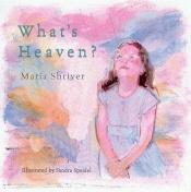 book cover of What's heaven? by Maria Shriver