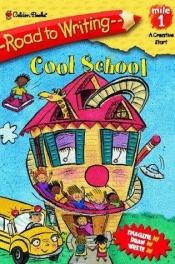 book cover of Cool School Road to Writing by Sarah Albee