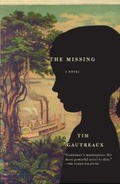 book cover of The missing by Tim Gautreaux