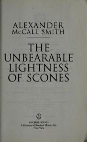 book cover of The Unbearable Lightness Of Scones by Alexander McCall Smith