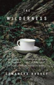 book cover of The Wilderness by Samantha Harvey