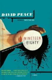 book cover of Nineteen Eighty by David Peace