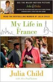 book cover of Moje życie we Francji by Alex Prud'homme|Julia Child
