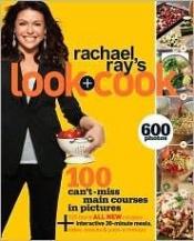book cover of Rachael Ray's Look + Cook by Rachael Ray
