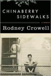 book cover of Chinaberry sidewalks by Rodney Crowell