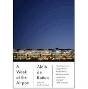 book cover of A week at the airport : a diary by Alain de Botton
