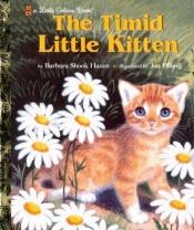 book cover of The Timid Little Kitten by Barbara Shook Hazen