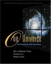 book cover of One universe : at home in the cosmos by Neil deGrasse Tyson