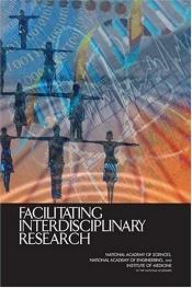 book cover of Facilitating Interdisciplinary Research by Committee on Facilitating Interdisciplinary Research|Institute of Medicine|National Academy of Engineering|National Academy of Sciences