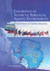 book cover of Exploration of Antarctic Subglacial Aquatic Environments: Environmental and Scientific Stewardship by Institute of Medicine