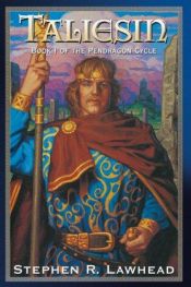 book cover of Taliesin: Book One of the Pendragon Cycle (Pendragon Cycle (Paperback)) by Stephen R. Lawhead