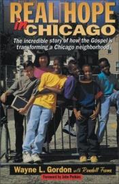 book cover of Real Hope in Chicago by Wayne L. Gordon