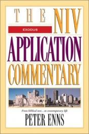 book cover of Exodus (NIV Application Commentary) (NIV Application Commentary) by Peter E. Enns