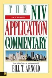 book cover of NIV Application Commentary: 1 & 2 Samuel by Bill T. Arnold