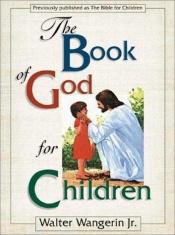book cover of The Book of God for Children by Walter Wangerin
