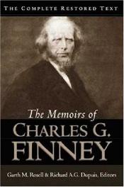 book cover of Memoirs of Rev. Charles G. Finney Written By Himself by Charles G. Finney