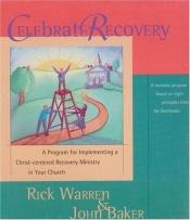 book cover of Celebrate Recovery by Rick Warren
