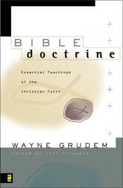 book cover of Bible Doctrine: Essential Teachings of the Christian Faith by Wayne Grudem