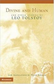 book cover of Divine and Human and Other Stories by Lev Tolstoj