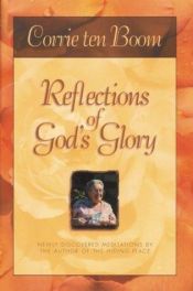 book cover of Reflections of God's Glory: Newly Discovered Meditations by Corrie ten Boom
