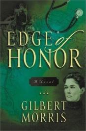 book cover of Edge of honor by Gilbert Morris