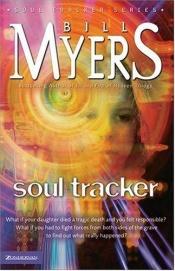 book cover of Soul tracker by Bill Myers