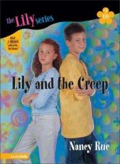 book cover of Lily and the creep by Nancy Rue