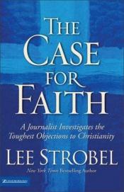 book cover of The Case for Faith by Lee Strobel