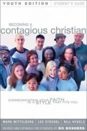 book cover of Becoming a Contagious Christian Youth Edition Student's Guide by Bo Boshers