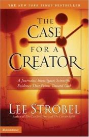 book cover of The Case for a Creator by Lee Strobel