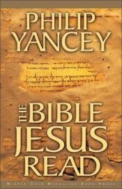 book cover of The Bible Jesus read by Philip Yancey