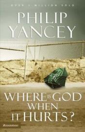 book cover of Where is God when it hurts? by Philip Yancey