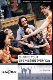 book cover of Sharing Your Life Mission Every Day (Workbook & DVD) by Brett Eastman