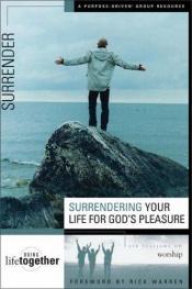 book cover of Surrendering Your Life for God's Pleasure (Workbook & DVD) by Brett Eastman