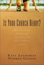 book cover of Is Your Church Ready?: Motivating Leaders to Live an Apologetic Life by Ravi Zacharias