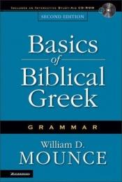 book cover of Basics of Biblical Greek by William D. Mounce