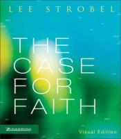 book cover of The Case for Faith Visual Edition (Strobel, Lee) by Lee Strobel
