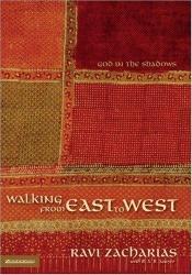 book cover of Walking from East to West by Ravi Zacharias