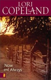 book cover of Now and always by Lori Copeland